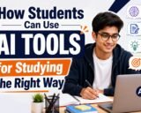 How Students Can Use AI Tools for Studying the Right Way