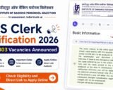IBPS Clerk Notification 2026 Out for 11,403 Vacancies, Check Eligibility and Direct Link to Apply Online